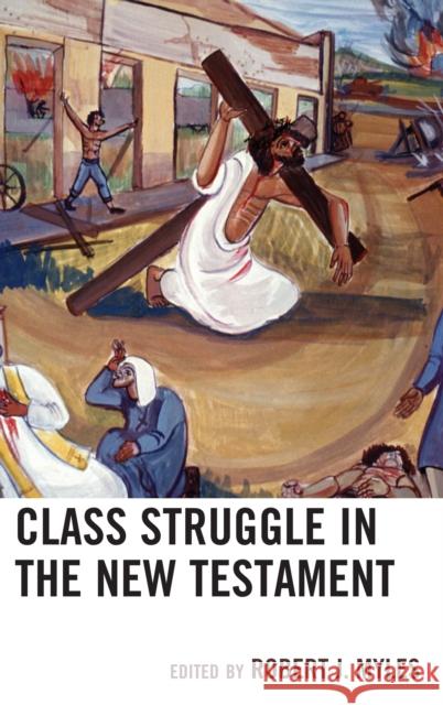 Class Struggle in the New Testament Robert J. Myles Roland Boer Alan H. Cadwallader 9781978702073 Fortress Academic - książka