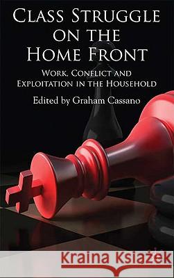 Class Struggle on the Home Front: Work, Conflict, and Exploitation in the Household Cassano, G. 9780230229266 Palgrave MacMillan - książka