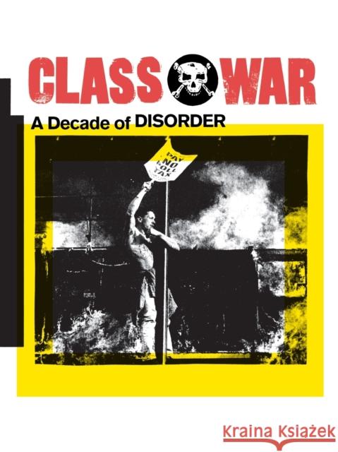 Class War: A Decade of Disorder Bone, Ian 9780860915584 Verso - książka