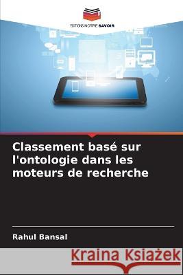 Classement basé sur l'ontologie dans les moteurs de recherche Bansal, Rahul 9786205319864 Editions Notre Savoir - książka