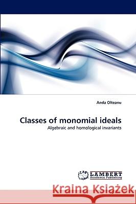 Classes of monomial ideals Anda Olteanu 9783838355634 LAP Lambert Academic Publishing - książka