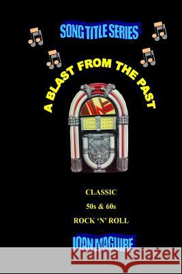 Classic 50s & 60s Rock 'N' Roll Maguire, J. P. 9780994199850 Joan Maguire - książka