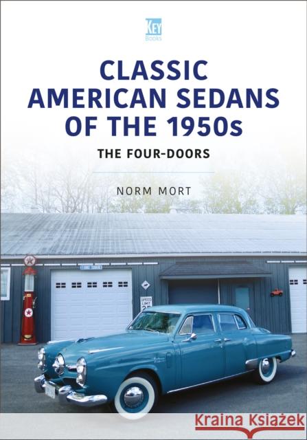 Classic American Sedans of the 1950s: The Four-Doors Norm Mort 9781802827743 Key Publishing Ltd - książka
