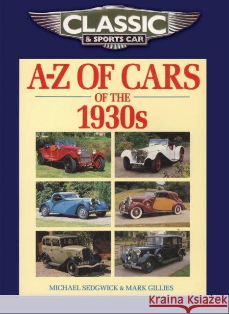 Classic and Sports Car Magazine A-Z of Cars of the 1930s Mark Gillies 9781906133252 Herridge & Sons Ltd - książka