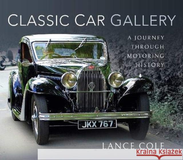 Classic Car Gallery: A Journey Through Motoring History Lance Cole 9781526749116 Pen & Sword Books Ltd - książka