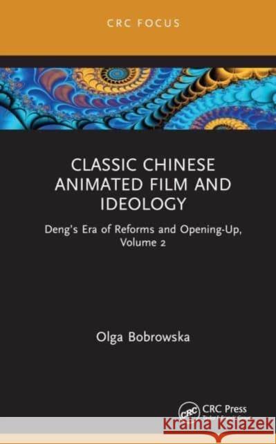 Classic Chinese Animated Film and Ideology Olga Bobrowska 9781032197647 Taylor & Francis Ltd - książka