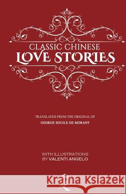 Classic Chinese Love Stories George Soulie D Valenti Angelo 9781507819326 Createspace - książka