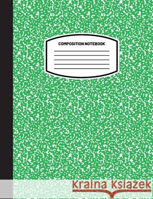 Classic Composition Notebook: (8.5x11) Wide Ruled Lined Paper Notebook Journal (Green) (Notebook for Kids, Teens, Students, Adults) Back to School and Writing Notes Blank Classic 9781774762165 Blank Classic - książka