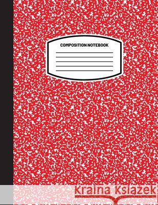 Classic Composition Notebook: (8.5x11) Wide Ruled Lined Paper Notebook Journal (Red) (Notebook for Kids, Teens, Students, Adults) Back to School and Writing Notes Blank Classic 9781774762233 Blank Classic - książka