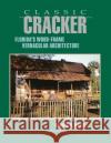 Classic Cracker: Florida's Wood-Frame Architecture Ronald W. Haase 9781561640140 Pineapple Press (FL)