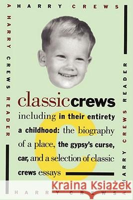 Classic Crews: A Harry Crews Reader Crews, Harry 9780671865276 Touchstone Books - książka