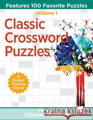 Classic Crossword Puzzles: Features 100 Favorite Puzzles Charles Preston 9780998832210 Aka Associates - książka