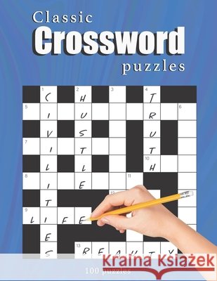 Classic Crossword Puzzles with answers: Ultimate 100 crossword puzzles for Adults and Seniors Hussain Barakat 9798477781706 Independently Published - książka