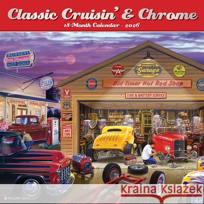 Classic Cruisin' & Chrome 2026 12 X 12 Wall Calendar Willow Creek Press 9781549250743 Wlcp - książka