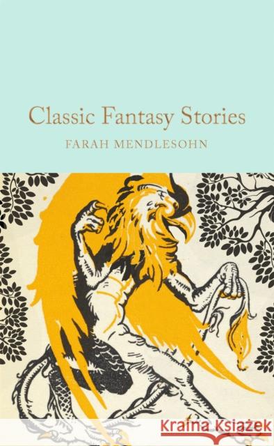 Classic Fantasy Stories Farah Mendlesohn 9781035026432 Pan Macmillan - książka