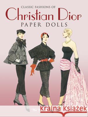 Classic Fashions of Christian Dior: Paper Dolls Tierney, Tom 9780486286426 Dover Publications - książka