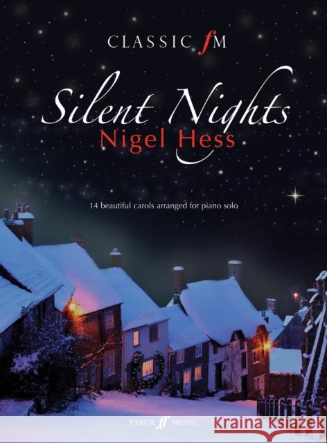 Classic FM: Silent Nights  9780571535699 Faber Music Ltd - książka