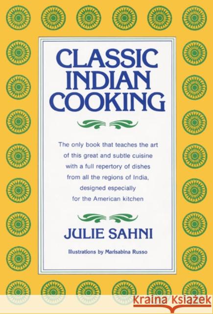 Classic Indian Cooking Julie Sahni Marisabina Russo 9780688037215 Morrow Cookbooks - książka