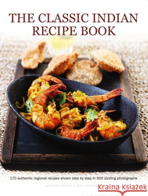 Classic Indian Recipe Book Husain Shehzad & Fernandez Rafi 9781781460368 Anness Publishing - książka