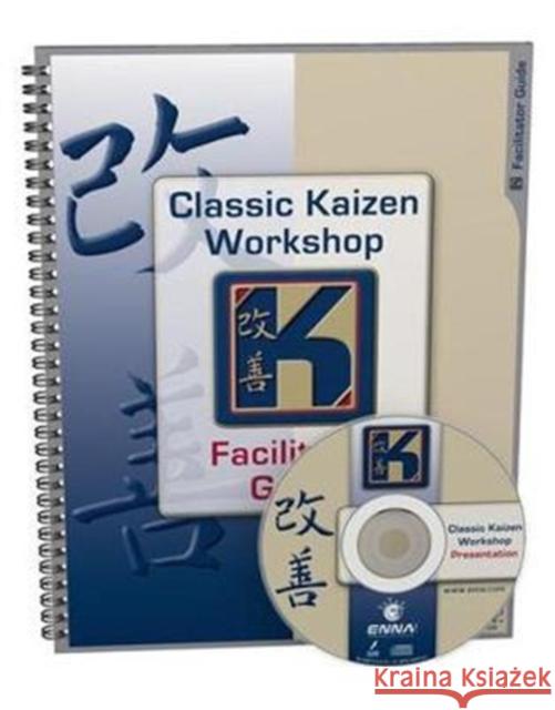 Classic Kaizen Workshop Facilitator Guide Enna 9781897363454 Productivity Press - książka