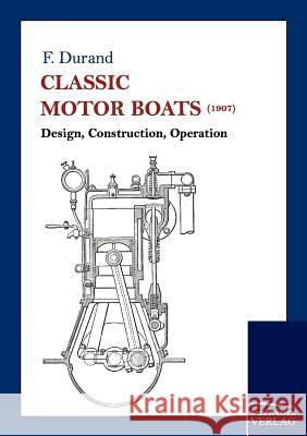 Classic Motor Boats (1907) Durand, F.   9783861953395 Salzwasser-Verlag im Europäischen Hochschulve - książka