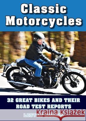 Classic Motorcycles: 32 great bikes and their road test reports Lester Morris 9780648961987 Delphian Books - książka