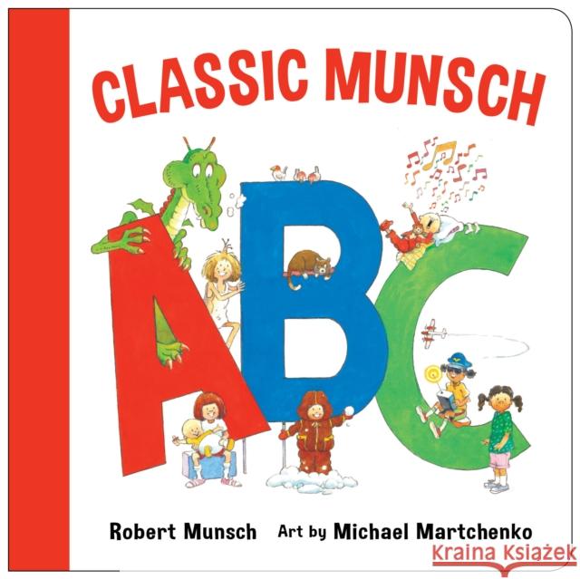 Classic Munsch ABC Munsch, Robert 9781773210926 Annick Press - książka