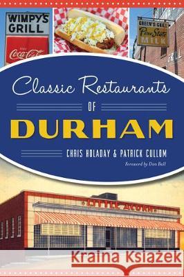 Classic Restaurants of Durham Chris Holaday 9781467143950 History Press - książka