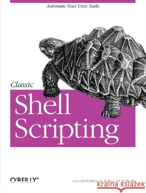 Classic Shell Scripting Arnold Robbins 9780596005955 O'Reilly Media - książka