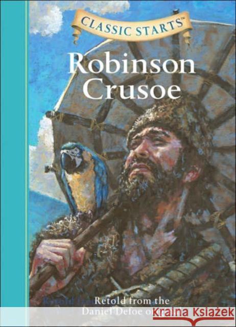 Classic Starts (R): Robinson Crusoe Daniel Defoe 9781402726644 Sterling Juvenile - książka