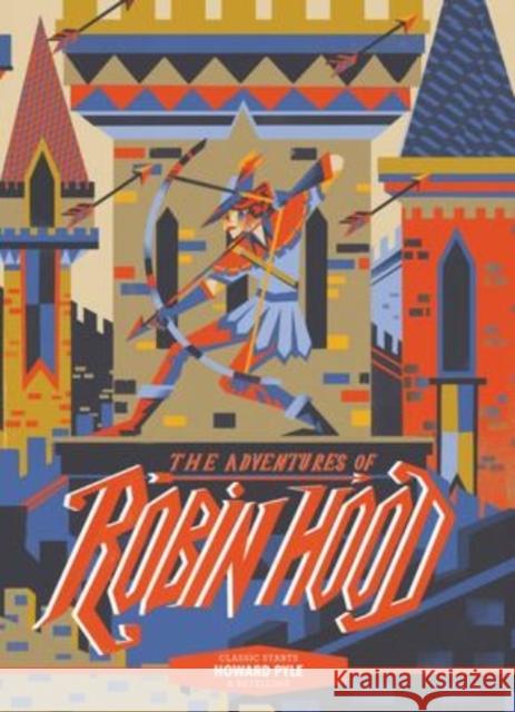 Classic Starts®: The Adventures of Robin Hood Howard Pyle 9781454945345 Union Square & Co. - książka