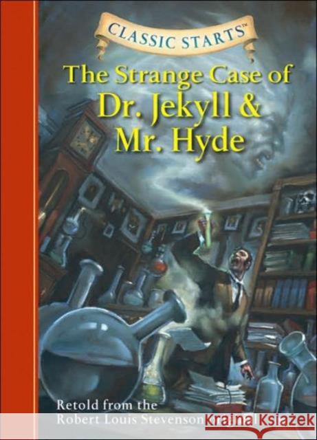 Classic Starts®: The Strange Case of Dr. Jekyll and Mr. Hyde Robert Louis Stevenson 9781402726675 Sterling Juvenile - książka