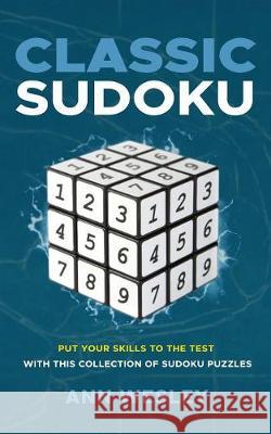 Classic Sudoku Ann Wesley   9781911174684 Elluminet Press - książka