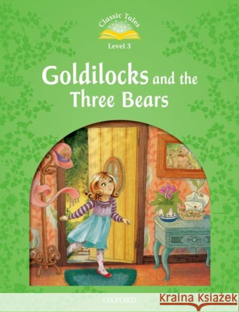 Classic Tale: Level 3: Goldilocks and the Three Bears Arengo, Sue 9780194239264  - książka