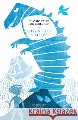 Classic Tales for Children: Adventure Stories O'Brien, Terry 9788129124067  - książka