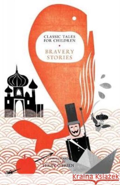 Classic Tales for Children: Bravery Stories O'Brien, Terry 9788129124517  - książka