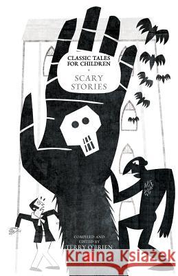 Classic Tales for Children: Scary Stories O Brien, Terry 9788129124524  - książka