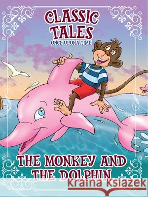 Classic Tales Once Upon a Time The Monkey and The Dolphin On Line Editora Rubens Martim 9786561262293 On Line Editora - książka