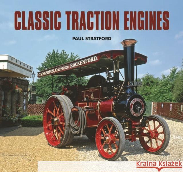 Classic Traction Engines Paul Stratford 9780857040541 Halsgrove - książka