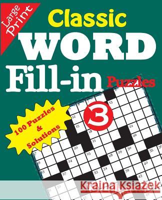 Classic Word Fill-In Puzzles 3 J. S. Lubandi 9781517520069 Createspace - książka