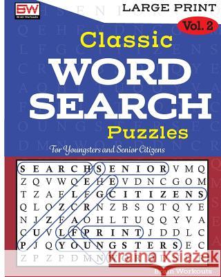 Classic Word Search Puzzles: 100 Memory Boosting Thematic Puzzles for Everyone Brain Workouts 9781979829748 Createspace Independent Publishing Platform - książka