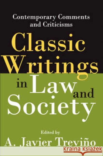 Classic Writings in Law and Society : Contemporary Comments and Criticisms A. Javier Trevino 9781412806114 Transaction Publishers - książka