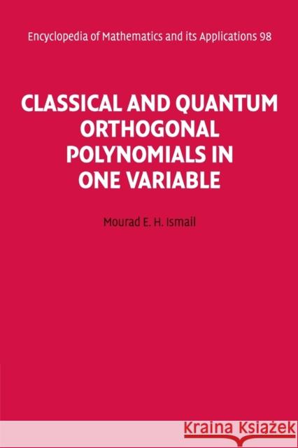 Classical and Quantum Orthogonal Polynomials in One Variable Mourad E. H. Ismail 9780521143479 Cambridge University Press - książka