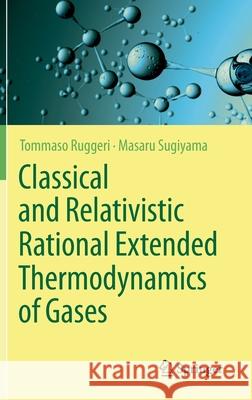 Classical and Relativistic Rational Extended Thermodynamics of Gases Tommaso Ruggeri Masaru Sugiyama 9783030591434 Springer - książka