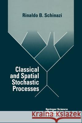 Classical and Spatial Stochastic Processes Rinaldo B 9781461272038 Springer - książka