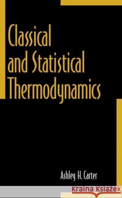 Classical and Statistical Thermodynamics Ashley Carter 9780137792085 Prentice Hall - książka