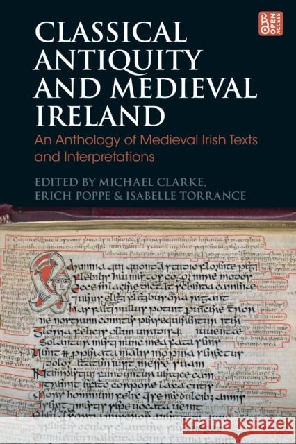 Classical Antiquity and Medieval Ireland: An Anthology of Medieval Irish Texts and Interpretations Michael Clarke Erich Poppe Isabelle Torrance 9781350333314 Bloomsbury Academic - książka