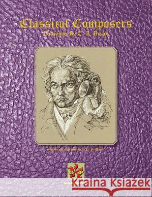 Classical Composers C. R. Bryan 9781466977860 Trafford Publishing - książka