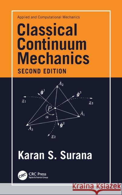 Classical Continuum Mechanics Karan S. Surana 9780367612962 CRC Press - książka