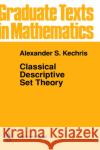 Classical Descriptive Set Theory A. S. Kechris Alexander S. Kechris 9780387943749 Springer